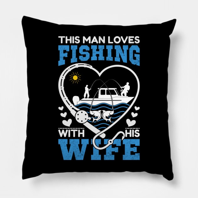 This man loves fishing with his wife Pillow by sharukhdesign