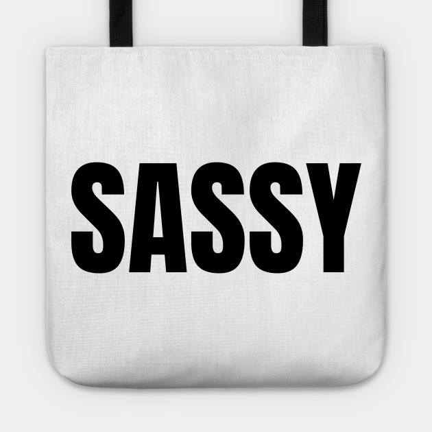 Sassy
