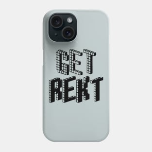 Get Rekt Phone Case