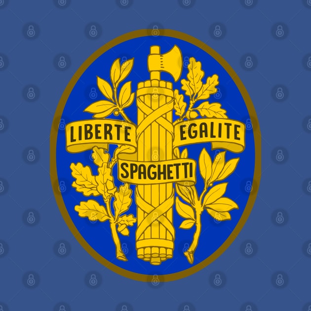 Liberte / Egalite / Spaghetti - Humorous Spoof French Slogan Design by DankFutura