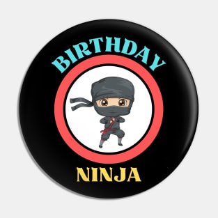 Birthday Ninja - Cute Ninja Baby And Kids Birthday Pin