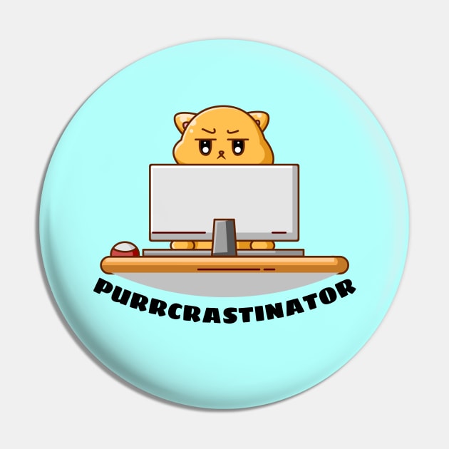 Purrcrastinator | Cute Procrastinator Pun Pin by Allthingspunny