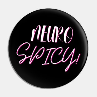 NeuroSpicy (White Letters) Pin