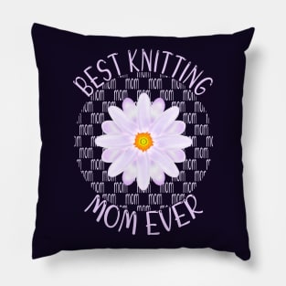 Best Knitting Mom Ever Pillow