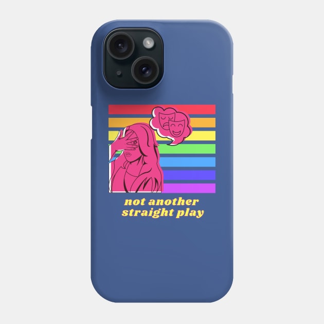 Not Another straight Play Phone Case by CafeConCawfee