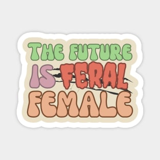 The Future is Feral Female Magnet