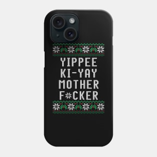 Yippee ki yay motherf*cker Phone Case