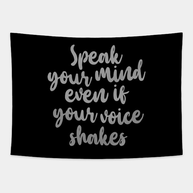 'Speak Your Mind' Women's Achievement Shirt Tapestry by ourwackyhome