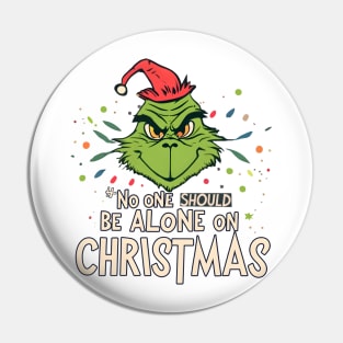 No one should be alone on christmas Pin
