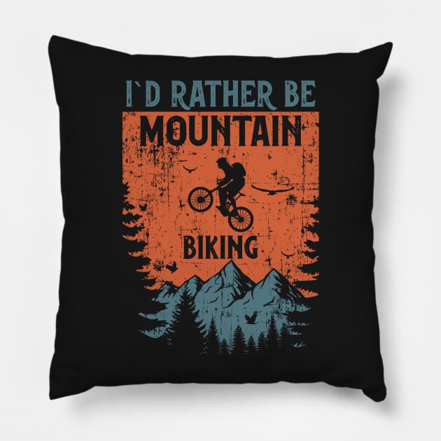 Id rather be Mountain biking  distressed look vintage Pillow by HomeCoquette