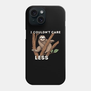 "I couldn't care less" lazy sarcastic sloth Phone Case