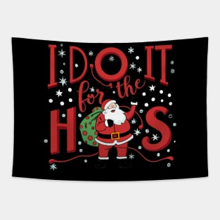 I do it for the hos santa claus Tapestry