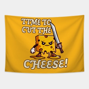 Time To Cut The Cheese - Fart Humor Funny Tee Tapestry