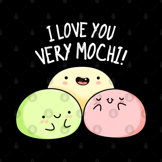 I Love You So Mochi Cute Mochi Pun by punnybone