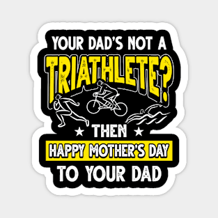 Funny Saying Triathlete Dad Father's Day Gift Magnet