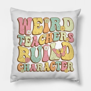 Weird Teachers Build Character Groovy Wavy Pillow