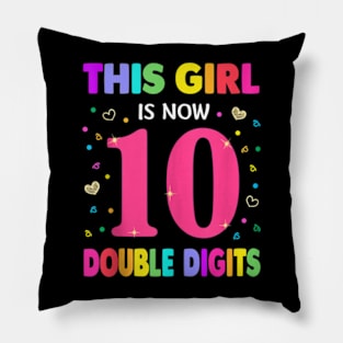 This Girl Is Now 10 Double Digits 10th birthday Pillow