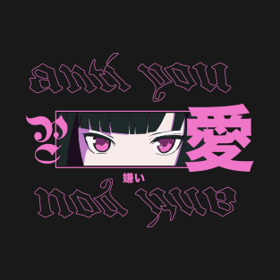 Anti You Anime Girl Kawaii Waifu Aesthetic Japanese Otaku T-Shirt