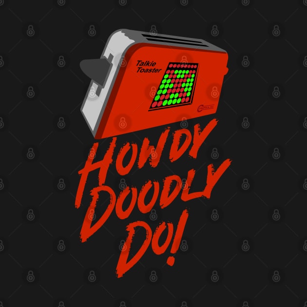 Talkie Toaster - Howdy Doodly Do! by Meta Cortex