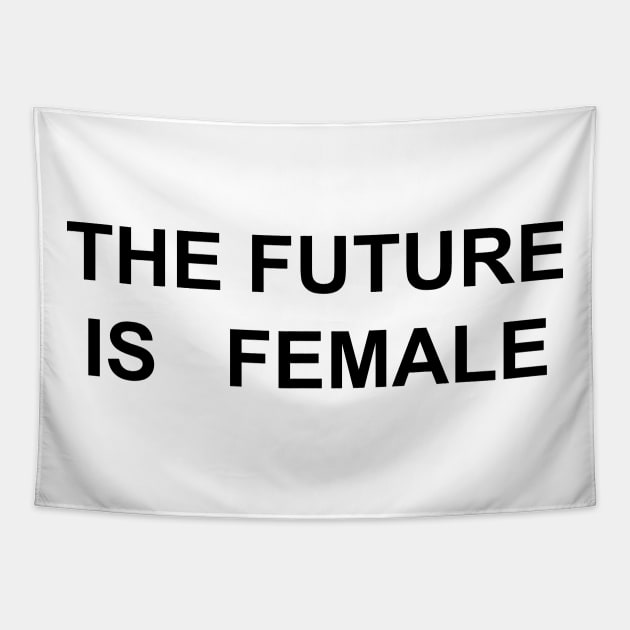 THE FUTURE IS FEMALE Tapestry by TheCosmicTradingPost