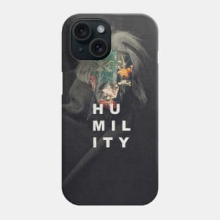 Humility Phone Case