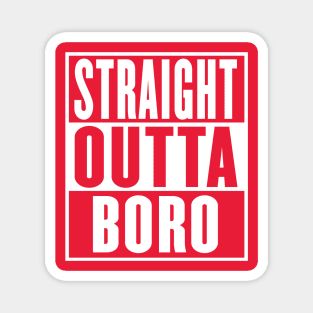 Straight Outta Boro Middlesbrough Design Magnet