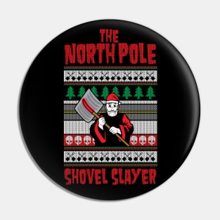 The North Pole Shovel Slayer Pin