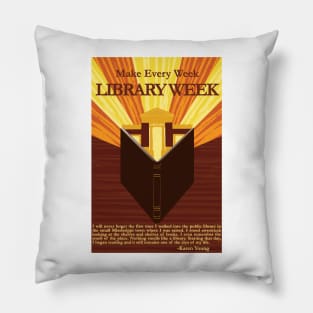 Make Every Week Library Week Poster Pillow