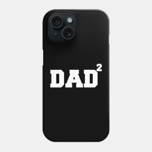 Dad to the 2nd Power Father's Day 2 Kids Funny Geek Phone Case