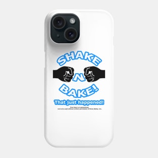 Shake N Bake! Phone Case