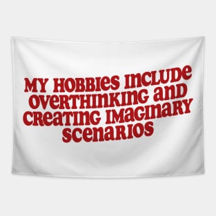 my hobbies include overthinking shirt, Funny Sarcastic Shirt, Funny Shirt, Everyday T-shirt, Workout Shirt, Awkward T-shirt, Overthink Tapestry