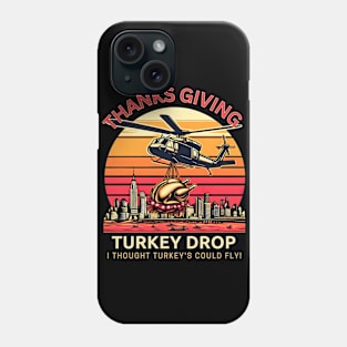 Thanks giving turkey drop Phone Case