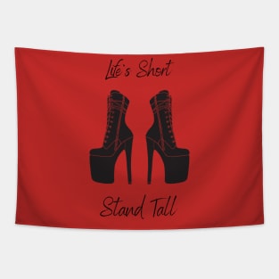 Life's Short, Stand Tall Tapestry