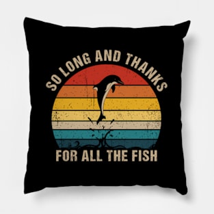 So Long And Thanks For All The Fish Pillow