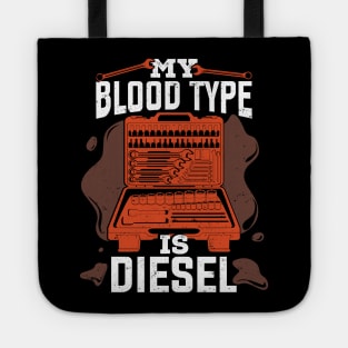 My Blood Type Is Diesel Mechanic Gift Tote