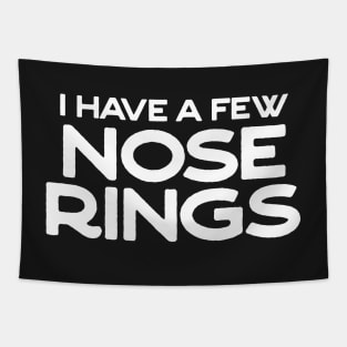 I have a few nose rings Tapestry