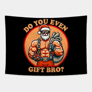 Funny Christmas Weightlifting Bodybuilding Muscular Santa Do You Even Gift Bro Tapestry