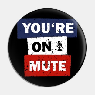 You are on mute funny quote saying idea Pin