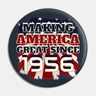 1956 Making America Great Patriotic US Born Birthday Pin