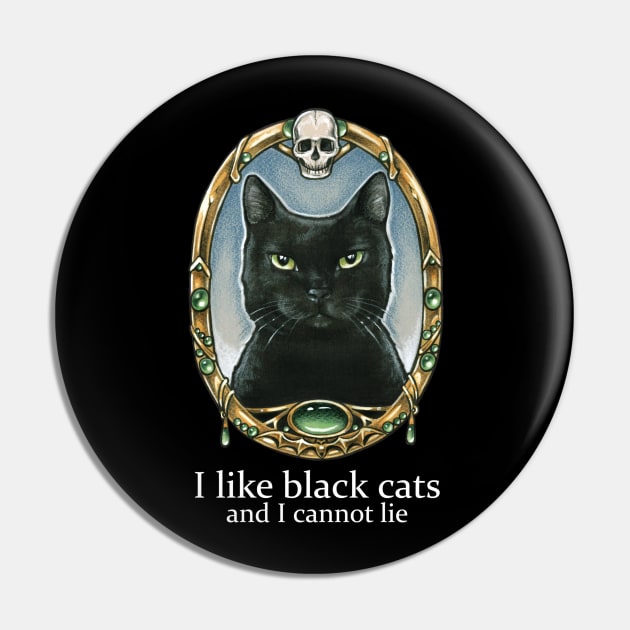 I Like Black Cats And I Cannot Lie - White Lettering Version Pin by Nat Ewert Art