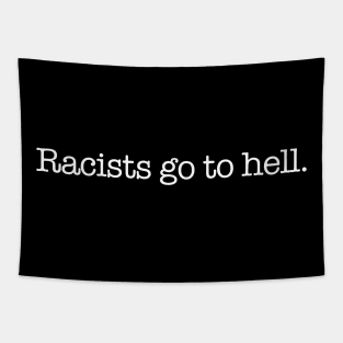 Racists go to hell. Tapestry