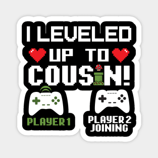 I Level Up To Cousin Gift Cousin Birthday Gift Magnet