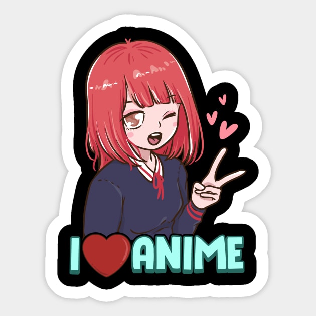 I Love Anime Cute Japanese Kawaii Anime Girl - Anime - Sticker