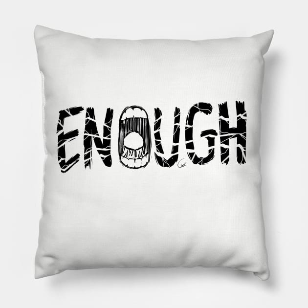 ENOUGH Pillow by antonioclarkart