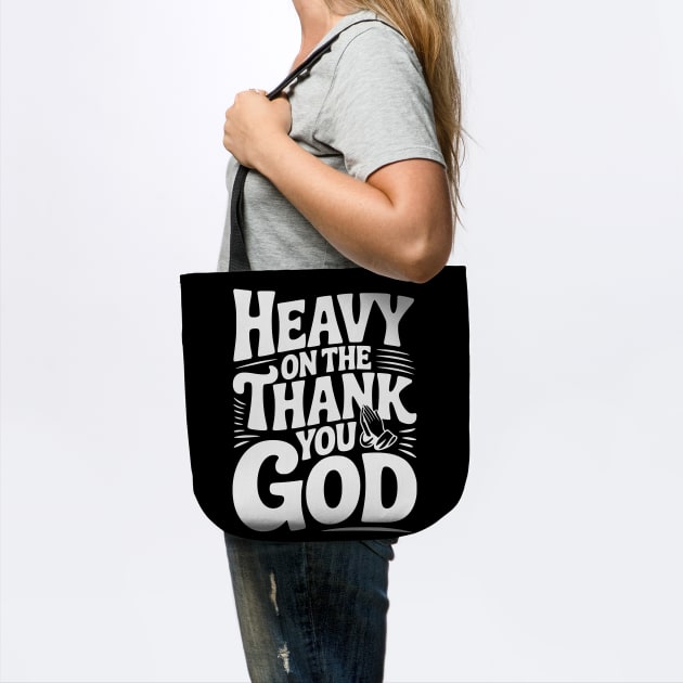 Heavy on The Thank You God by Frank Ring