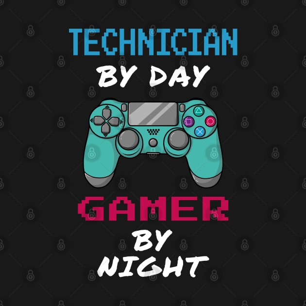 Technician By Day Gamer By Night by jeric020290