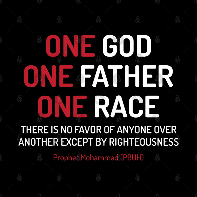 One God, One Father, One Race Equality Anti Racism Quote Say Design - wht by QualiTshirt