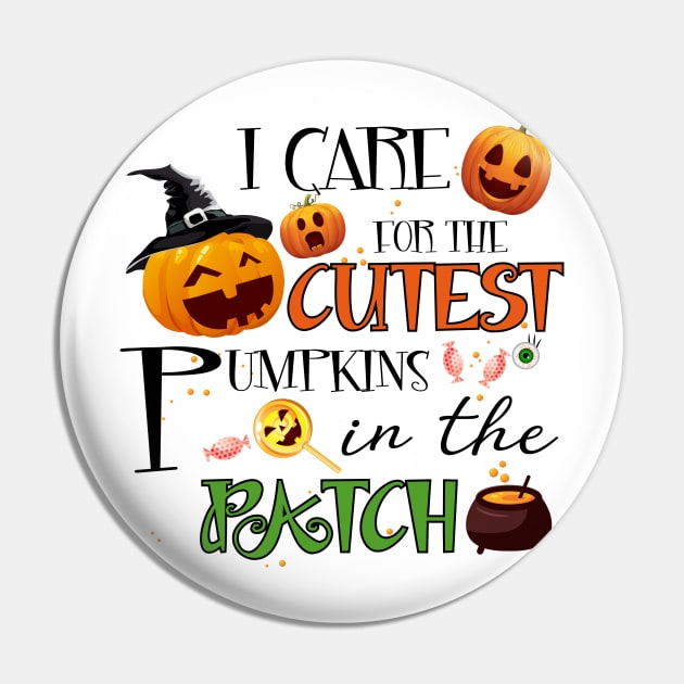 I Care For The Cutest Pumpkins In The Patch Funny Nurse Pin by ValentinkapngTee