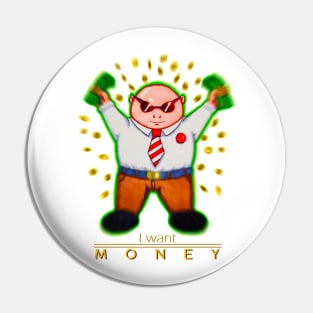 i want money Pin