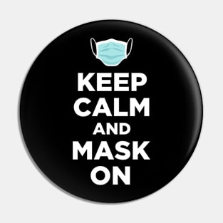 Keep Calm and Mask On Pin